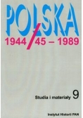 Polska 1944/45-1989 Studia i materiały t.9