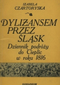 Dyliżansem przez Śląsk Dziennik podróży do Cieplic w roku 1816