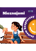 Jestem bezpieczny. Nieznajomi