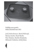 Dryblując przez granicę Polsko - ukraińskie