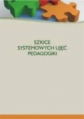 Szkice systemowych ujęć pedagogiki