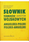 Słownik terminów i skrótów wojskowych angielsko - polski polsko - angielski
