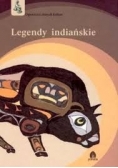 Opowieści starych kultur Legendy indiańskie
