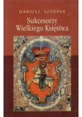 Sukcesorzy Wielkiego Księstwa