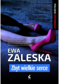 Zbyt wielkie serce