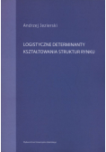 Logistyczne determinanty kształtowania struktur rynku