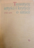Teoretycy artyści i krytycy o sztuce 1700 - 1870 Wybór tekstów Część 2