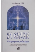 21 czakr. Energetyczne pola życia.