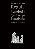 Komentarz do reguły Świętego Ojca Naszego Benedykta