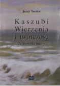 Kaszubi Wierzenia i twórczość
