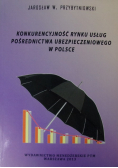 Konkurencyjność rynku usług pośrednictwa ubezpieczeniowego w Polsce