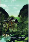Młyn nad Jaworznikiem