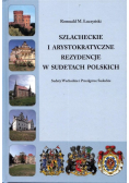 Szlacheckie i arystokratyczne.Podgórze Sudeckie