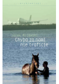 Chyba za nami nie traficie