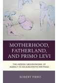 Motherhood, Fatherland, and Primo Levi