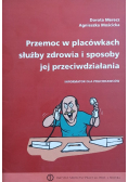 Przemoc w placówkach służby zdrowia i sposoby jej przeciwdziałania