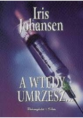 A wtedy umrzesz