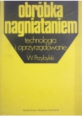 Obróbka nagniataniem technologia i oprzyrządowanie