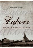 Łąkorz Mała wieś w wielkiej historii
