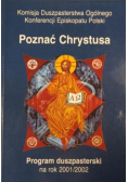 Poznać Chrystusa Program duszpasterski na rok 2001 2002
