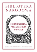 Biblioteka Narodowa Średniowieczna proza łacińska w Polsce