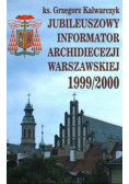 Jubileuszowy informator archidiecezji warszawskiej 1999 / 2000