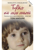 Tylko nie mów mamie