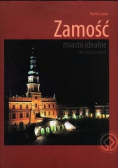 Zamość miasto idealne