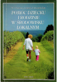 Pomoc dziecku i rodzinie w środowisku lokalnym