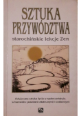Sztuka Przywództwa starochińskie lekcje Zen