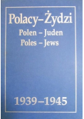 Polacy - Żydzi 1939 - 1945