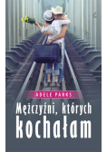 Mężczyźni których kochałam