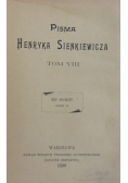Pisma Henryka Sienkiewicza tom VIII , 1899