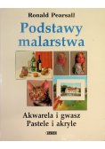 Podstawy malarstwa Akwarela i gwasz Pastele i akryle