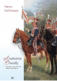 Anatomia chwały Napoleon i jego Gwardia