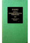 Kojiki czyli księga dawnych wydarzeń  I i II