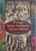 W kręgu Bożego Narodzenia i Świętej Rodziny