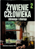 Żywienie człowieka zdrowego i chorego Tom 2