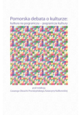 Pomorska debata o kulturze kultura na pograniczu  pogranicza kultury