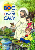 Bóg ja mały i świat cały