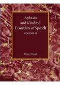 Aphasia and Kindred Disorders of Speech