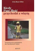 Kiedy Pani Złość przychodzi z wizytą terapeutyczne opowiadania dla impulsywnych dzieci