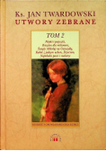 Twardowski Utwory zebrane Tom 2