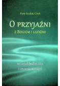 O przyjaźni z Bogiem i ludźmi