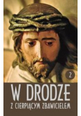 W drodze z cierpiącym Zbawicielem Tom II