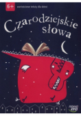 Czarodziejskie słowa. Wartościowe teksty dla dzieci 6 latki