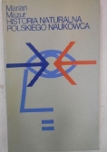 Historia naturalna polskiego naukowca