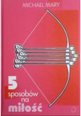 5 sposobów na miłość