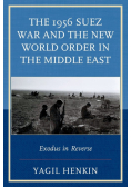 The 1956 Suez War and the New World Order in the Middle East
