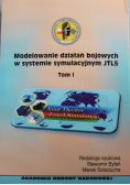 Modelowanie działań bojowych w systemie symulacyjnym JTLS Tom I
